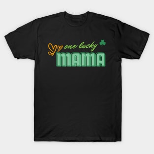 one lucky mama - st patrick day T-Shirt